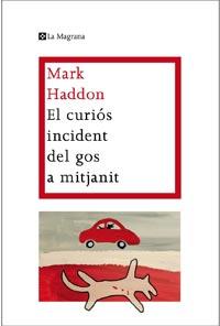 CURIOS INCIDENT DEL GOS A MITJANIT | 9788482649672 | HADDON, MARK