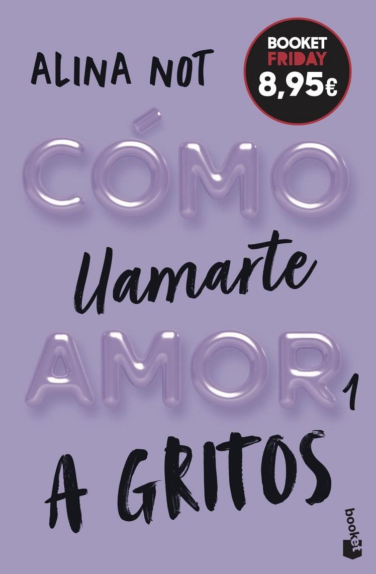 CÓMO LLAMARTE AMOR 1. A GRITOS | 9788408327004 | NOT, ALINA