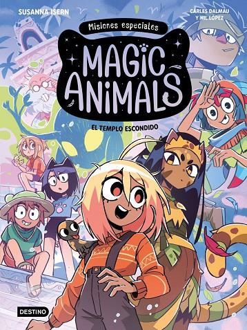 MAGIC ANIMALS. MISIONES ESPECIALES 2. EL TEMPLO ESCONDIDO | 9788408326427 | ISERN, SUSANNA / DALMAU, CARLES / LOPEZ, NIL