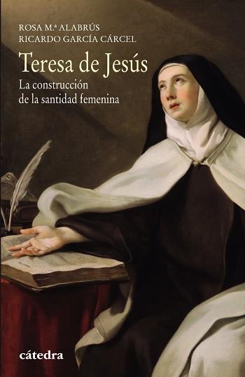 TERESA DE JESÚS | 9788437634197 | ALABRÚS, ROSA MARÍA/GARCÍA CÁRCEL, RICARDO