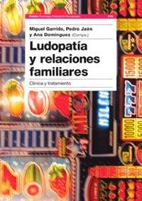 LUDOPATIA Y RELACIONES FAMILIARES | 9788449315206 | GARRIDO MIGUEL-PEDRO JAEN