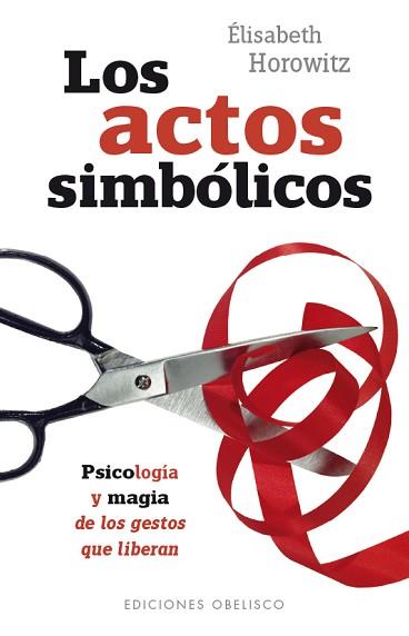 LOS ACTOS SIMBÓLICOS | 9788491111801 | HOROWITZ, ELISABETH