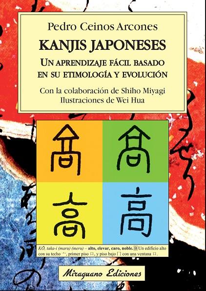 KANJIS JAPONESES. UN APRENDIZAJE FÁCIL BASADO EN SU ETIMOLOGÍA Y EVOLUCIÓN | 9788478134144 | CEINOS ARCONES, PEDRO