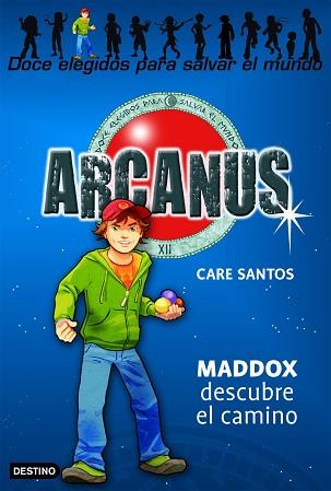 ARCANUS1. MADDOX DESCUBRE EL CAMINO | 9788408073130 | CARE SANTOS