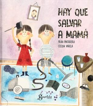 HAY QUE SALVAR A MAMÁ | 9788494520488 | PINTADERA, FRAN