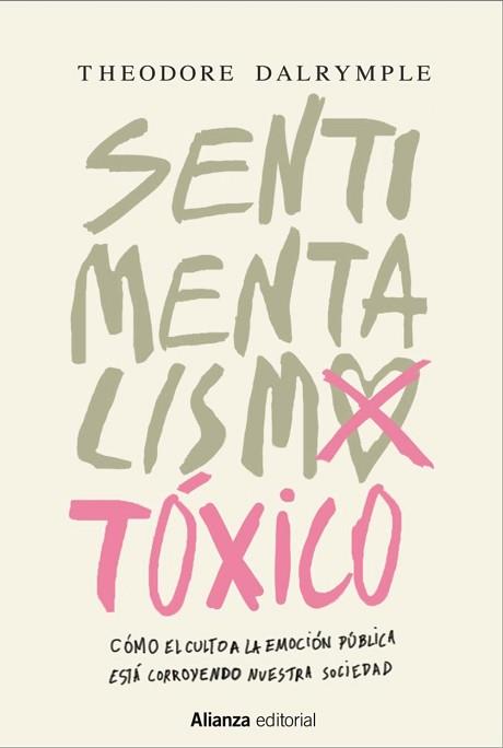 SENTIMENTALISMO TÓXICO | 9788491044055 | DALRYMPLE, THEODORE