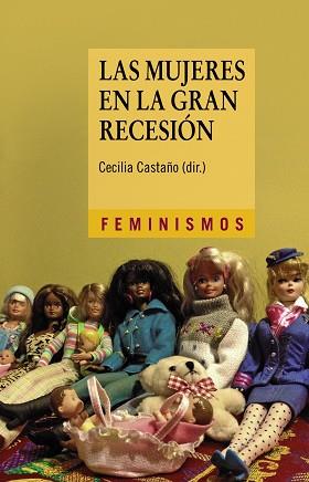 LAS MUJERES EN LA GRAN RECESIÓN | 9788437633732 | CANTÓ SÁNCHEZ, OLGA/CASTAÑO COLLADO, CECILIA/CEBRIÁN LÓPEZ, INMACULADA/DUEÑAS FERNÁNDEZ, DIEGO/FERNÁ