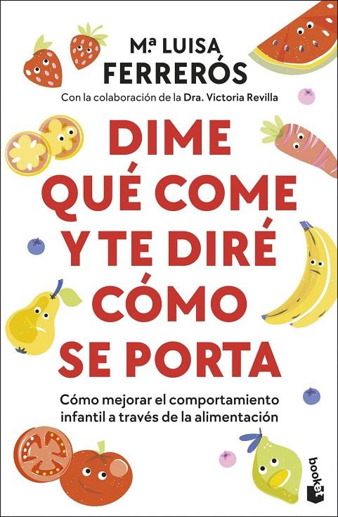 DIME QUÉ COME Y TE DIRÉ CÓMO SE PORTA | 9788408314059 | FERRERÓS, MARÍA LUISA / , DRA. VICTORIA REVILLA