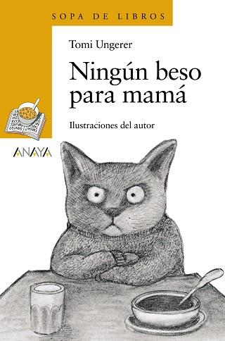 NINGUN BESO PARA MAMA (SOPA DE LIBROS 120) | 9788466762922 | UNGERER, TOMI