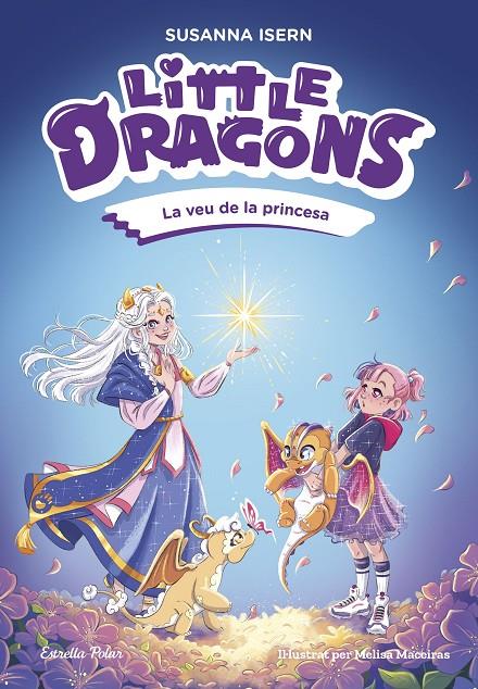 LITTLE DRAGONS 4. LA VEU DE LA PRINCESA | 9791387903046 | ISERN, SUSANNA