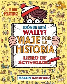 ¿DÓNDE ESTÁ WALLY? VIAJE POR LA HISTORIA | 9788416075799 | HANDFORD, MARTIN