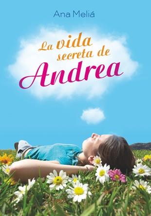 VIDA SECRETA DE ANDREA | 9788424647711 | MELIÁ, ANA