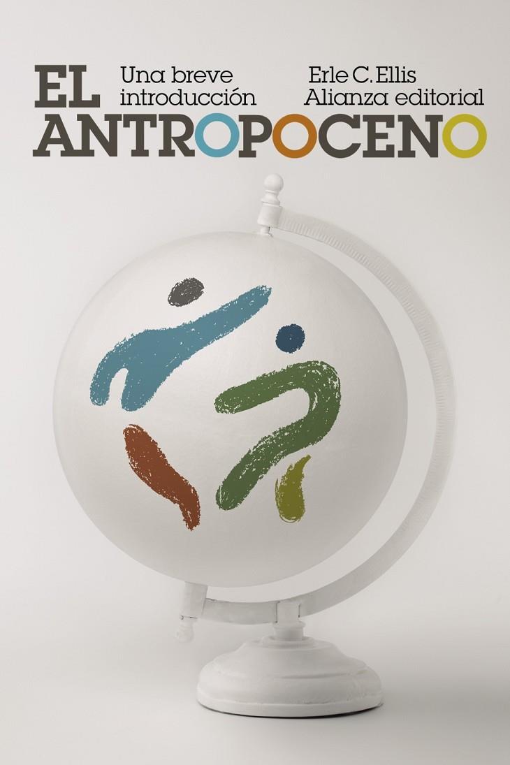 EL ANTROPOCENO: UNA BREVE INTRODUCCIÓN | 9788413628615 | ELLIS, ERLE C.