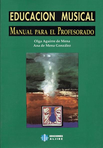EDUCACION MUSICAL. MANUAL PARA EL PROFESORADO | 9788487767074 | An¢nimas y colectivas