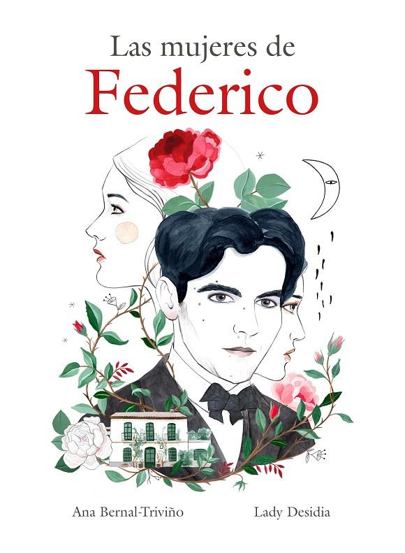 LAS MUJERES DE FEDERICO | 9788418260995 | BERNAL-TRIVIÑO, ANA / DESIDIA, LADY