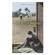 ABANS QUE EL TEU RECORD TORNI CENDRA - CAT | 9788494652394 | ESCALAS, MARIA