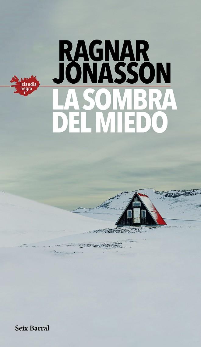 LA SOMBRA DEL MIEDO (SERIE ISLANDIA NEGRA 1) | 9788432235610 | JÓNASSON, RAGNAR