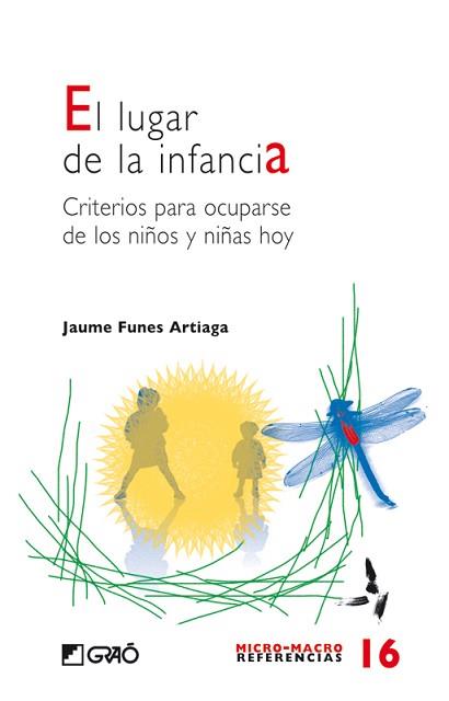 EL LUGAR DE LA INFANCIA : CRITERIOS PARA OCUPARSE DE LOS NIÑ | 9788478276219 | FUNES, JAUME