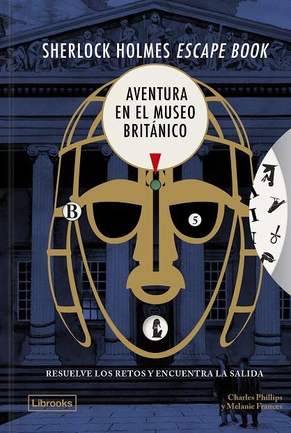 SHERLOCK HOLMES ESCAPE BOOK. AVENTURA EN EL MUSEO BRITÁNICO | 9791399049688 | PHILLIPS, CHARLES / FRANCES, MELANIE