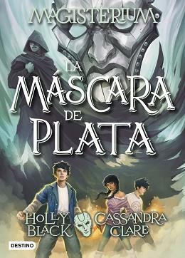 MAGISTERIUM. LA MáSCARA DE PLATA | 9788408178712 | CLARE, CASSANDRA/BLACK, HOLLY