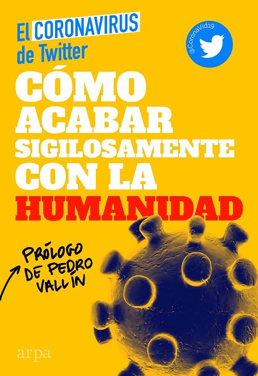 CÓMO ACABAR SIGILOSAMENTE CON LA HUMANIDAD | 9788417623715 | EL CORONAVIRUS DE TWITTER