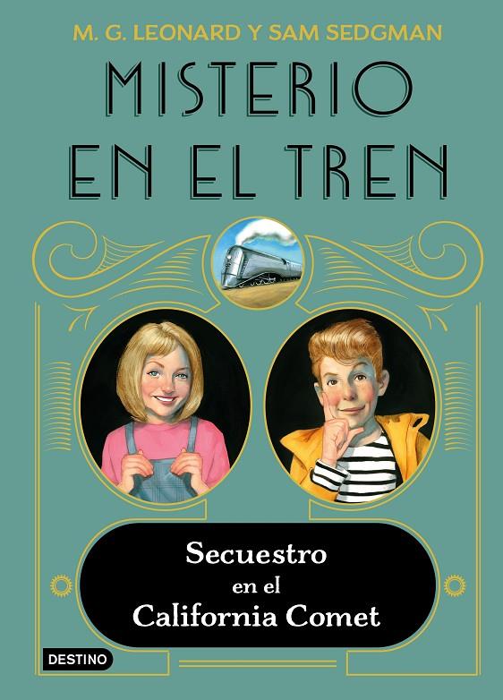 MISTERIO EN EL TREN 2. SECUESTRO EN EL CALIFORNIA COMET | 9788408245513 | LEONARD, M.G. / SEDGMAN, SAM