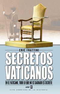 SECRETOS VATICANOS : DE SAN PEDRO A BENEDICTO XVI | 9788441416338 | FRATTINI, ERIC