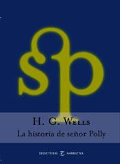 HISTORIA DEL SEÑOR POLLY | 9788467013795 | WELLS H. G