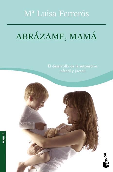 ABRAZAME, MAMA (NF) | 9788408076773 | FERRERÓS, Mª LLUÏSA