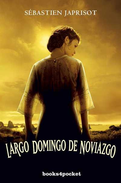 LARGO DOMINGO DE NOVIAZGO (B4P) | 9788492516544 | JAPRISOT, SÉBASTIEN