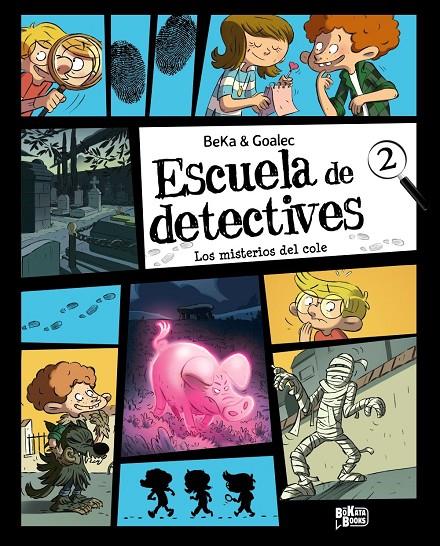 ESCUELA DE DETECTIVES, 2. LOS MISTERIOS DEL COLE | 9791388034213 | BEKA,