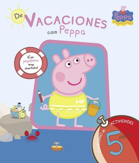 PEPPA PIG. VACACIONES CON PEPPA 5 AÑOS | 9788437281223 | EQUIPO PSICOPEDAGÓGICO SANTILLANA EDICIONES GENERA