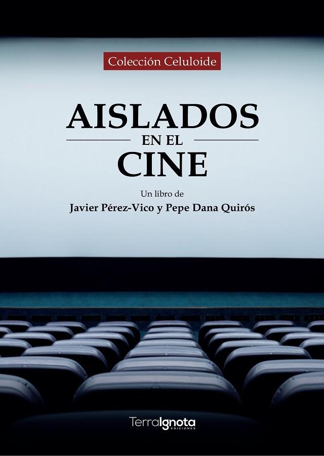 AISLADOS EN EL CINE | 9788412630817 | PÉREZ-VICO, JAVIER / DANA, PEPE