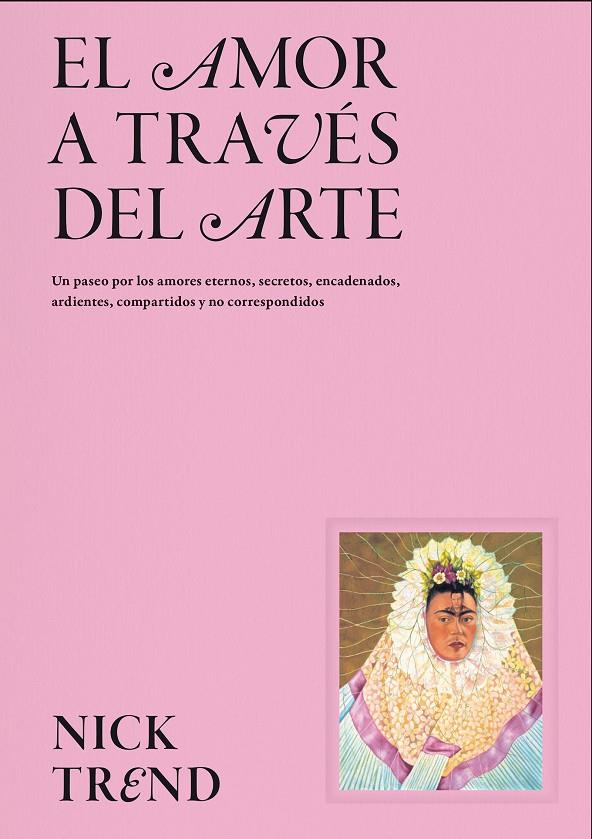 EL AMOR A TRAVÉS DEL ARTE | 9788419043658 | TREND, NICK