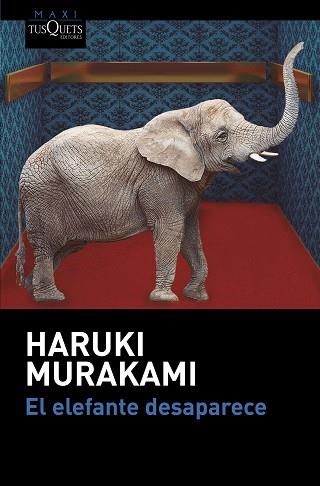 EL ELEFANTE DESAPARECE | 9788490664438 | MURAKAMI, HARUKI