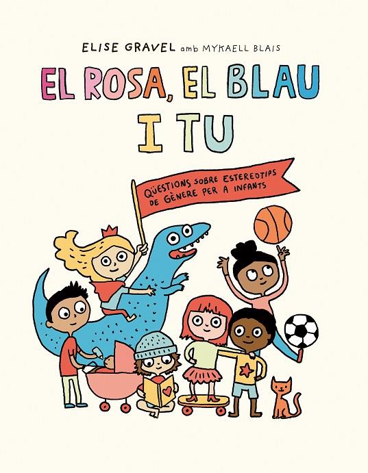 EL ROSA, EL BLAU I TU | 9788419607270 | GRAVEL, ELISE / BLAIS, MYKAELL