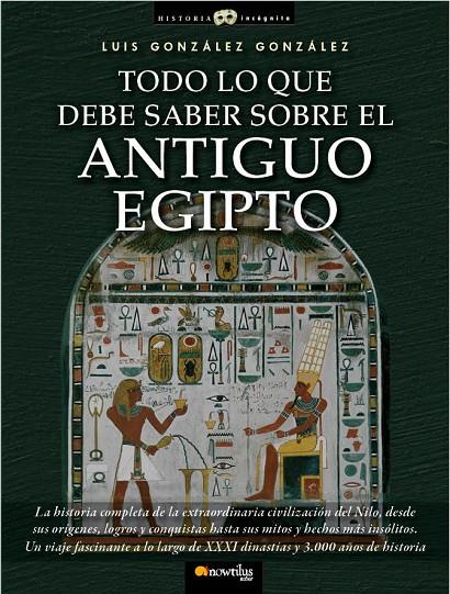 TODO LO QUE DEBE SABER SOBRE EL ANTOGUO EGIPTO | 9788499671772 | GONZÁLEZ, LUIS