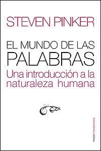 MUNDO DE LAS PALABRAS: UNA INTRODUCCIÓN A LA NATURALEZA H | 9788449320538 | PINKER, STEVEN