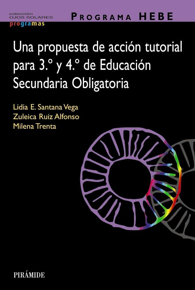 PROGRAMA HEBE. UNA PROPUESTA DE ACCIÓN TUTORIAL PARA 3.º Y 4.º DE EDUCACIÓN SECU | 9788436848076 | SANTANA VEGA, LIDIA E. / RUIZ ALONSO, ZULEICA / TRENTA, MILENA
