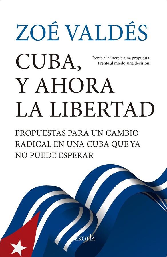 CUBA, Y AHORA LA LIBERTAD | 9791387812775 | ZOÉ VALDÉS,