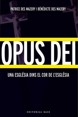 OPUS DEI UNA ESGLESIA DINS EL COR DE L'ESGLESIA | 9788485031559 | DES MAZERY, BÉNÉDICTE I PATRIC