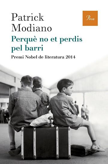 PERQUÈ NO ET PERDIS PEL BARRI | 9788475885759 | PATRICK MODIANO