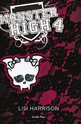 MONSTER HIGH 4: MÉS MORTS QUE MAI | 9788499328898 | LISI HARRISON