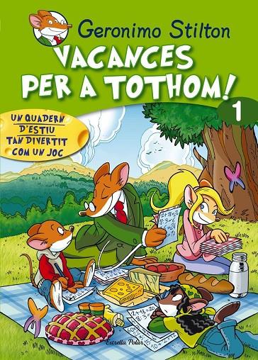 VACANCES PER TOTHOM | 9788415790761 | STILTON, GERONIMO [VER TITULOS]