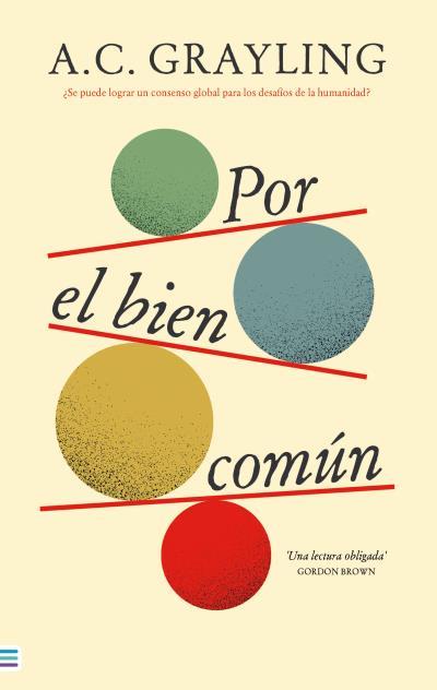 POR EL BIEN COMÚN | 9788492917112 | GRAYLING, A.C.