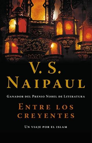 ENTRE LOS CREYENTES | 9788483068458 | NAIPAUL,V.S.