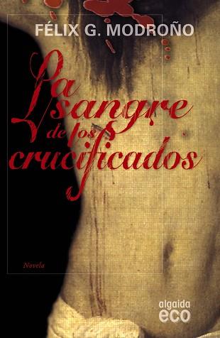 SANGRE DE LOS CRUCIFICADOS | 9788498773569 | GONZÁLEZ MODROÑO, FÉLIX