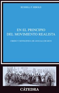 EN EL PRINCIPIO DEL MOVIMIENTO REALISTA : CREDO Y NOVELISTIC | 9788437623801 | SEBOLD, RUSSELL P. (1928- )