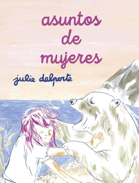 ASUNTOS DE MUJERES | 9788418215766 | DELPORTE, JULIE