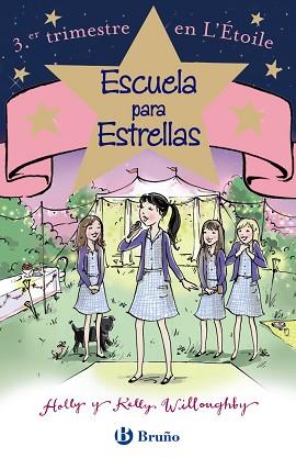 ESCUELA PARA ESTRELLAS: 3.ER TRIMESTRE EN L ' ÉTOILE | 9788469605462 | WILLOUGHBY, HOLLY/WILLOUGHBY, KELLY